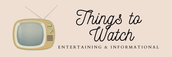 Things to Watch Header